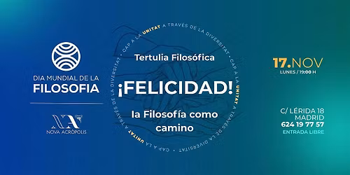 Tertulia Filos\u00f3fica: \u00a1Felicidad! La filosof\u00eda como camino