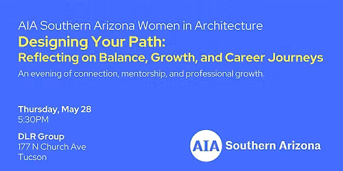 AIA Southern Arizona Women in Architecture Mentorship Happy Hour
