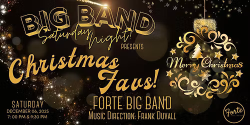 Big Band Saturday Night: Forte Big Band Plays Christmas Favs | 7:00pm