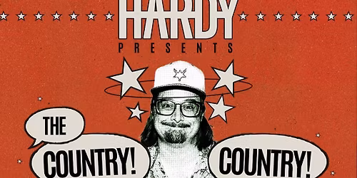Hardy- The Country! Country! Tour!