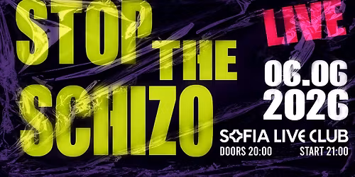 Stop the Schizo - live at Sofia Live Club
