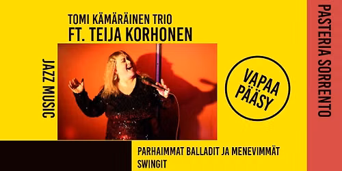 Tomi K\u00e4m\u00e4r\u00e4inen Trio feat. Teija Korhonen