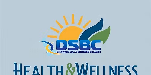 Delaware Small Business Chamber Health and Wellness Showcase