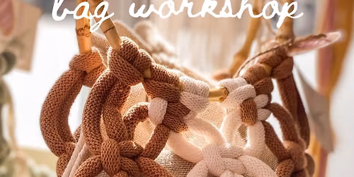 Macram\u00e9 bag making workshop 