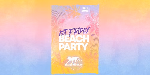 1st Friday Beach Party