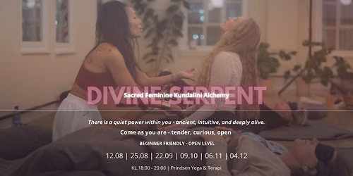 Divine Serpent \u2727 Feminine Kundalini Alchemy \u2727 August 25th