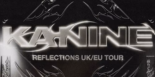 Kanine 'Reflections' Tour | Bristol