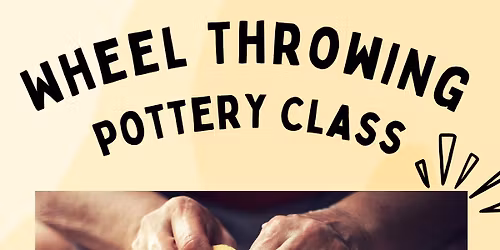 Wheel Throwing Pottery Class