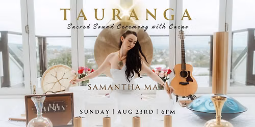 Samantha May - Sacred Sound Ceremony | TAURANGA | Aug 23rd 2026