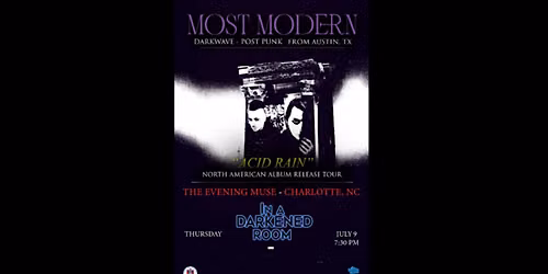 Most Modern - Acid Rain Tour with In A Darkened Room