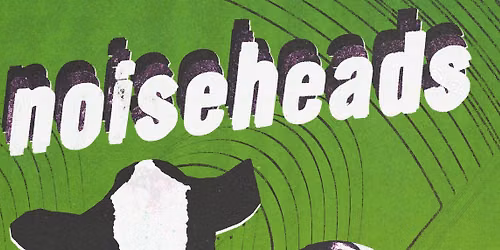 Noiseheads w\/ The Ant Hill Kids & Colour Negative at Buffalo Iron Works | SEPT 29