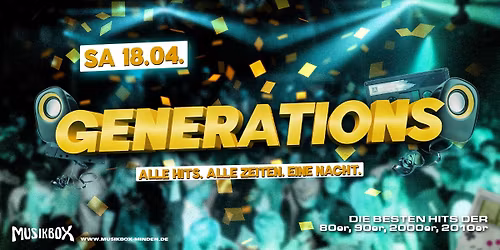 SA 18.04. | GENERATIONS - Alle Hits. Alle Zeiten. Eine Nacht