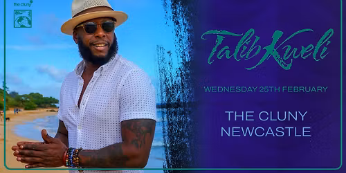 TALIB KWELI \/\/ The Cluny Newcastle