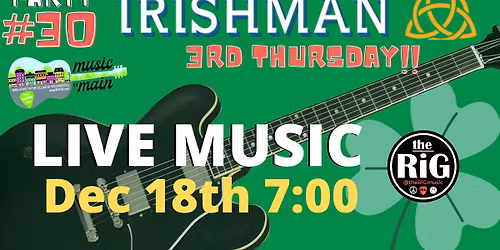 The RiG @ Irishman 3rd Thursday #30