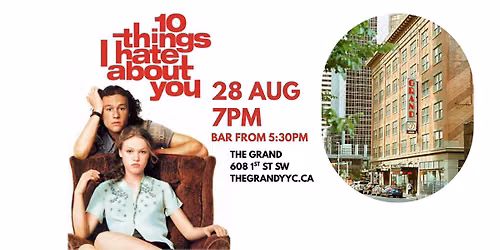 10 Things I Hate About You | The GRAND