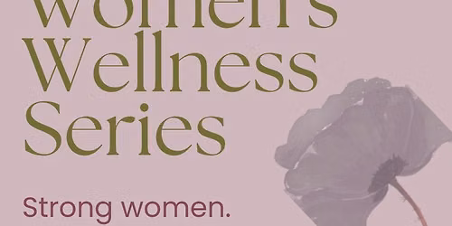 Women's Wellness Series @ Into The Well Collective