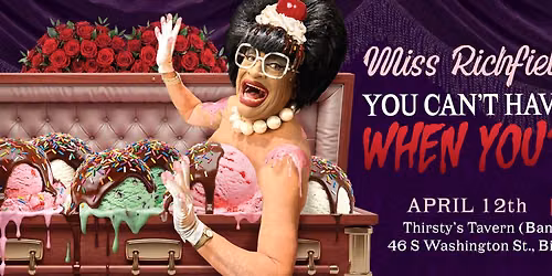 Miss Richfield 1981 - You Can't Have Ice Cream When You're Dead! at Milton Theatre - Delaware