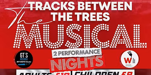 Tracks Between The Trees The Musical