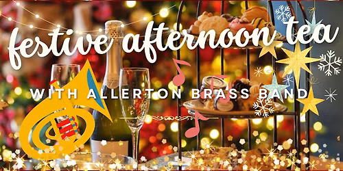 Festive Afternoon Tea with the fabulous Allerton Brass Band