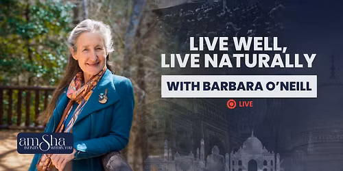 Live Well, Live Naturally with Barbara O'Neill