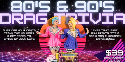 80's & 90's Drag Trivia - COFFS HARBOUR