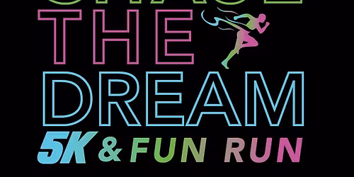 Chase the Dream 5K and Fun Run