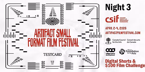 Artifact Small Format Film Festival \u2013 Night 3: $100 Film Challenge