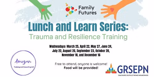 Lunch and Learn Series: Trauma and Resilience Training