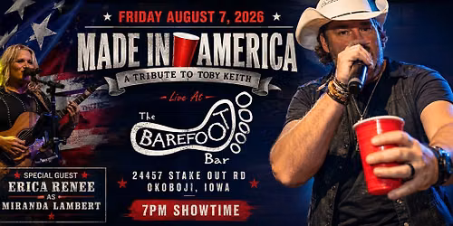 Made In America - A Tribute To Toby Keith - Okoboji Iowa August 7th