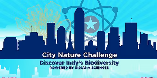 Indianapolis City Nature Challenge