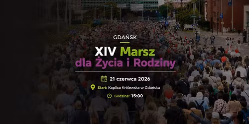 XIV Marsz dla \u017bycia i Rodziny w Gda\u0144sku