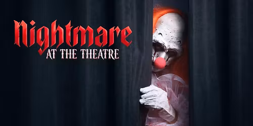 Nightmare at the Theatre