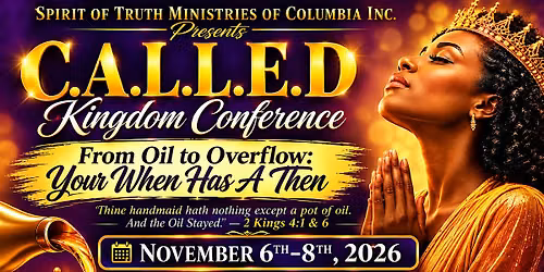 C.A.L.L.E.D Kingdom"From Oil to Overflow: Your When Has a Then"Conference