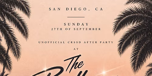 Unofficial CRSSD After Party at The Ba11room
