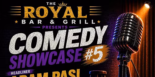 Royal Comedy Showcase #5 Headliner event 2 | $10 door fee