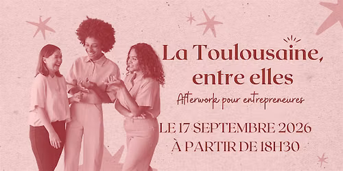 La Toulousaine entre elles, afterwork pour entrepreneures