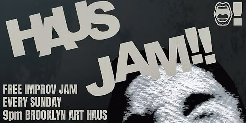 HAUS JAM!