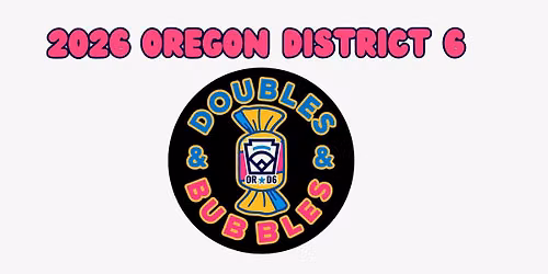 2026 Oregon D6 District Tournament- June 19-23