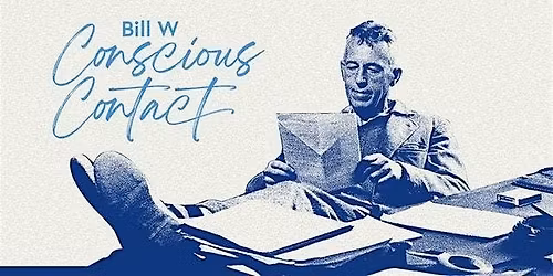 Charity Screening with Q&A of 'Bill W.: Conscious Contact' Documentary