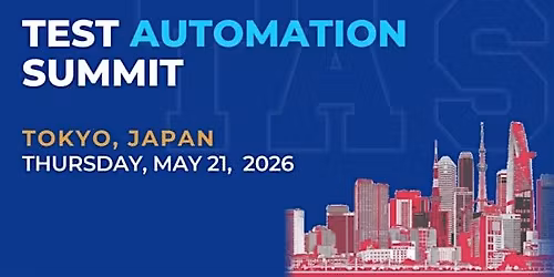 Test Automation Summit | Tokyo| 2026