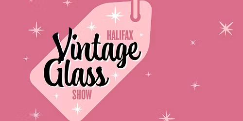 Halifax Vintage Glass Show