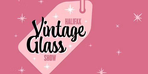 Halifax Vintage Glass Show