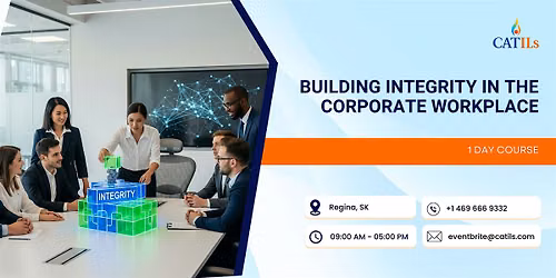 Building Integrity in the Corporate Workplace: 1 Day Course in Regina