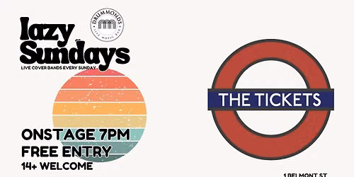 Lazy Sundays : The Tickets | Rock 60s & Early 70s > Free Entry