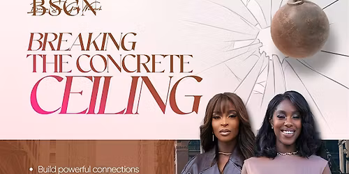 BREAKING THE CONCRETE CEILING