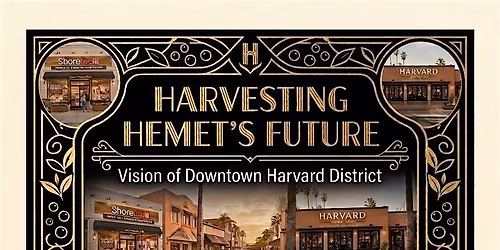 Harvesting Hemet\u2019s Hemet Future: Vision of Downtown Havard District