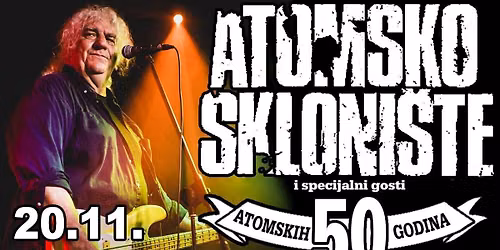 ATOMSKO SKLONI\u0160TE i gosti - 50 godina banda @ KINO S.C.