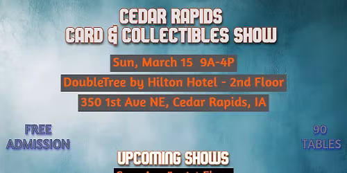 Cedar Rapids Card & Collectibles Show