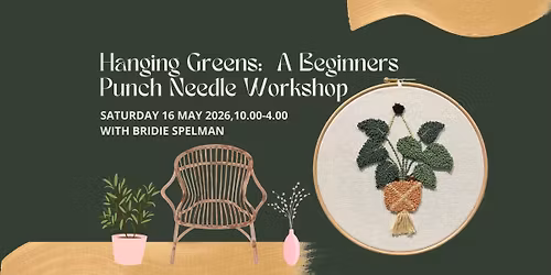Hanging Greens:  A Beginners Punch Needle Workshop with Bridie Spelman