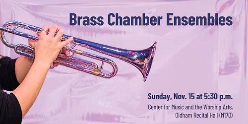 Brass Chamber Ensembles Recital